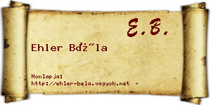 Ehler Béla névjegykártya